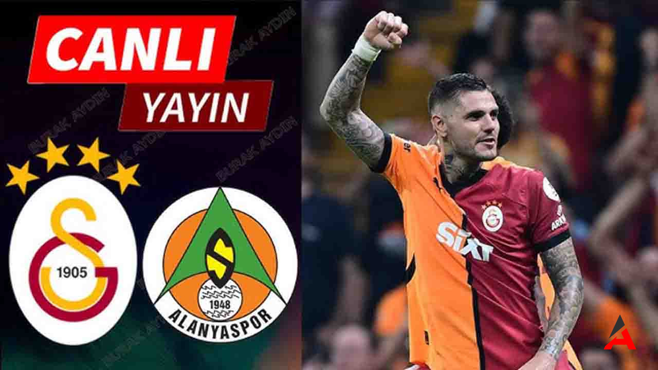 Galatasaray - Alanyaspor Maçı Canlı İzle! Şifresiz GS - Alanyaspor Canlı İzle!